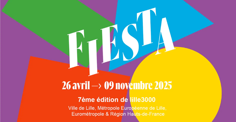 FIESTA, le grand événement culturel et festif de Lille3000