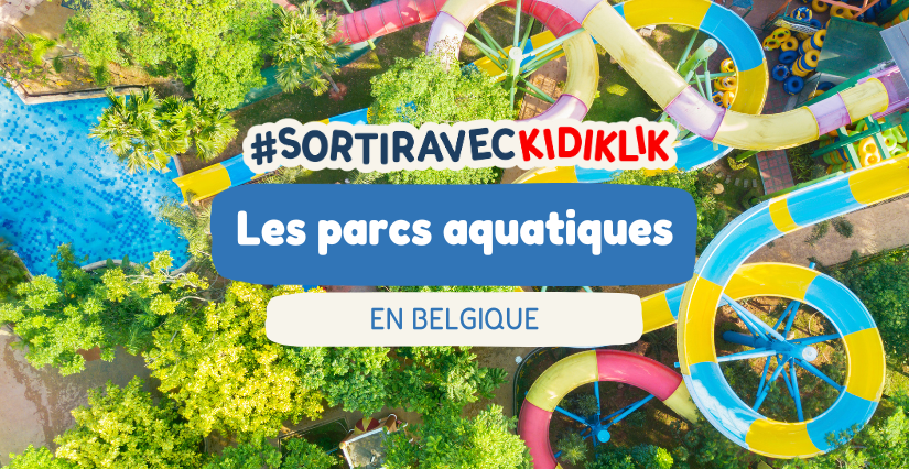 Le TOP des parcs aquatiques en Belgique