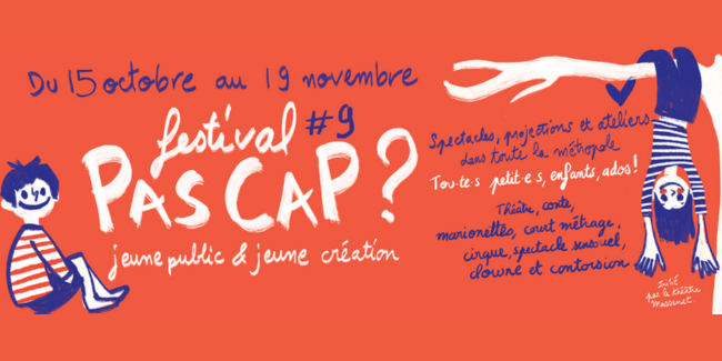 Le festival "Pas Cap?", LE festival jeune public et jeune création près de Lille!