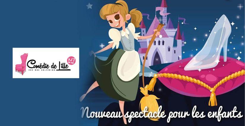 Spectacle "Cendrillon" à la Comédie de Lille - dès 2 ans Spectacle "Cendrillon" à la Comédie de Lille - dès 2 ans