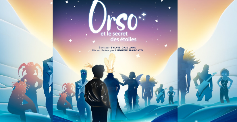 Comédie musicale "Orso et le secret des étoiles" à Lille